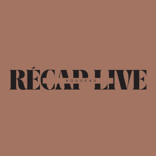 NOUVEAUTÉ - RÉCAP LIVE